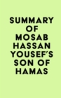 Summary of Mosab Hassan Yousef's Son of Hamas - eBook