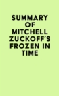 Summary of Mitchell Zuckoff's Frozen in Time - eBook