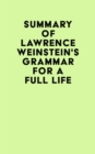 Summary of Lawrence Weinstein's Grammar for a Full Life - eBook