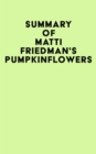 Summary of Matti Friedman's Pumpkinflowers - eBook