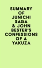 Summary of Junichi Saga & John Bester's Confessions of a Yakuza - eBook