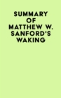 Summary of Matthew W. Sanford's Waking - eBook