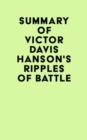 Summary of Victor Davis Hanson's Ripples of Battle - eBook