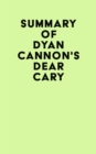Summary of Dyan Cannon's Dear Cary - eBook