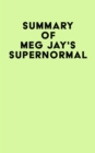 Summary of Meg Jay's Supernormal - eBook