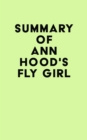 Summary of Ann Hood's Fly Girl - eBook
