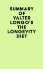 Summary of Valter Longo's The Longevity Diet - eBook
