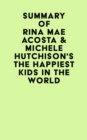 Summary of Rina Mae Acosta & Michele Hutchison's The Happiest Kids in the World - eBook