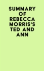 Summary of Rebecca Morris's Ted and Ann - eBook