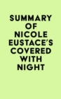 Summary of Nicole Eustace's Covered with Night - eBook
