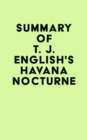 Summary of T. J. English's Havana Nocturne - eBook