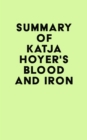 Summary of Katja Hoyer's Blood and Iron - eBook