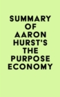 Summary of Aaron Hurst's The Purpose Economy - eBook