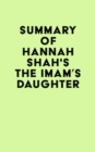 Summary of Hannah Shah's The Imam's Daughter - eBook