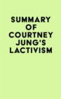 Summary of Courtney Jung's Lactivism - eBook