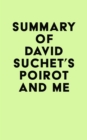 Summary of David Suchet's Poirot and Me - eBook