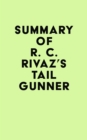 Summary of R. C. Rivaz's Tail Gunner - eBook