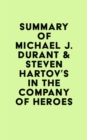 Summary of Michael J. Durant & Steven Hartov's In The Company Of Heroes - eBook