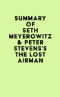 Summary of Seth Meyerowitz & Peter Stevens's The Lost Airman - eBook