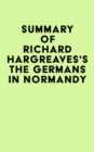 Summary of Richard Hargreaves's The Germans in Normandy - eBook