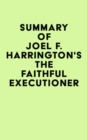 Summary of Joel F. Harrington's The Faithful Executioner - eBook
