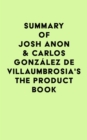 Summary of Josh Anon & Carlos Gonzalez de Villaumbrosia's The Product Book - eBook