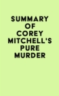 Summary of Corey Mitchell's Pure Murder - eBook