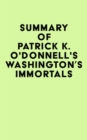 Summary of Patrick K. O'Donnell's Washington's Immortals - eBook