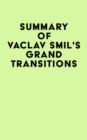 Summary of Vaclav Smil's Grand Transitions - eBook