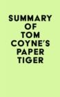 Summary of Tom Coyne's Paper Tiger - eBook