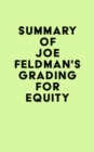 Summary of Joe Feldman's Grading for Equity - eBook