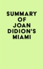 Summary of Joan Didion's Miami - eBook