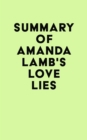 Summary of Amanda Lamb's Love Lies - eBook