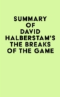 Summary of David Halberstam's The Breaks of the Game - eBook