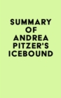 Summary of Andrea Pitzer's Icebound - eBook