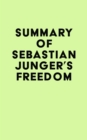 Summary of Sebastian Junger's Freedom - eBook
