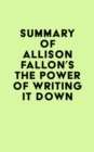 Summary of Allison Fallon's The Power of Writing It Down - eBook