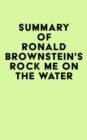 Summary of Ronald Brownstein's Rock Me on the Water - eBook