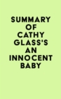 Summary of Cathy Glass's An Innocent Baby - eBook