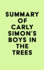 Summary of Carly Simon's Boys in the Trees - eBook