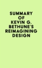 Summary of Kevin G. Bethune's Reimagining Design - eBook