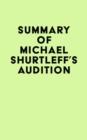 Summary of Michael Shurtleff's Audition - eBook