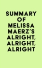 Summary of Melissa Maerz's Alright, Alright, Alright - eBook