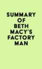 Summary of Beth Macy's Factory Man - eBook