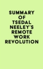 Summary of Tsedal Neeley's Remote Work Revolution - eBook