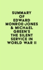 Summary of Edward Monroe-Jones & Michael Green's The Silent Service in World War II - eBook