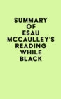 Summary of Esau McCaulley's Reading While Black - eBook