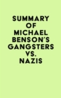 Summary of Michael Benson's Gangsters vs. Nazis - eBook