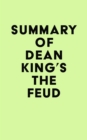 Summary of Dean King's The Feud - eBook