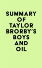 Summary of Taylor Brorby's Boys and Oil - eBook